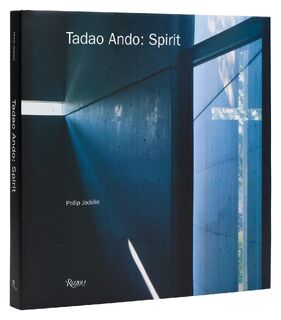 Tadao Ando: Spirit - Philip Jodidio (ISBN 9780847872985)