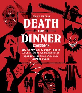 Death for Dinner Cookbook - Zach Neil (ISBN 9781631067853)