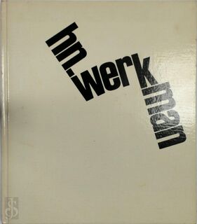 Documents in the Visual Arts, Volume 2: H.N. Werkman - Fridolin Müller, H.N. Werkman