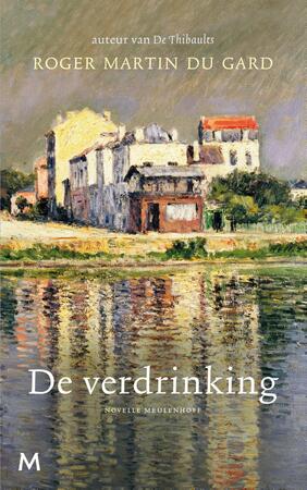 De verdrinking - Roger Martin du Gard De verdrinking - Roger Martin du Gard