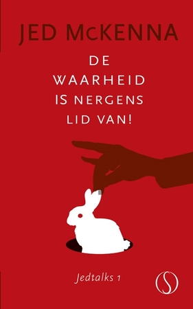 De waarheid is nergens lid van! - Jed McKenna De waarheid is nergens lid van! - Jed McKenna