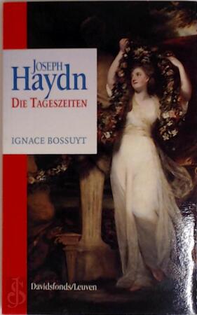 Joseph Haydn (1732 - 1809) - Die Tageszeiten - Ignace Bossuyt