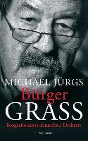 Bürger Grass - Michael Jürgs Bürger Grass - Michael Jürgs
