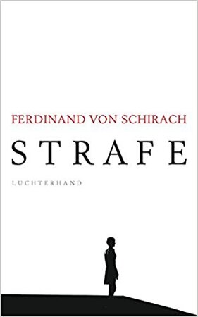 Strafe - Ferdinand von Schirach