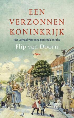 Een verzonnen koninkrijk - Flip van Doorn Een verzonnen koninkrijk - Flip van Doorn