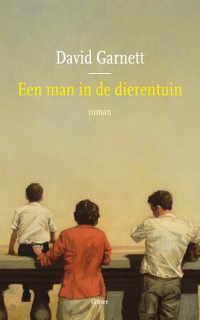 Een man in de dierentuin - David Garnett Een man in de dierentuin - David Garnett