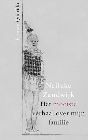 Het mooiste verhaal over mijn familie - Nelleke Zandwijk