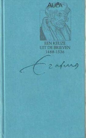 Brieven van Erasmus - Desiderius Erasmus, Oene Noordenbos, Truus van Leeuwen Brieven van Erasmus - Desiderius Erasmus, Oene Noordenbos, Truus van Leeuwen