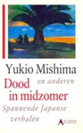 Dood in midzomer spannende japanse verhalen - Yukio Mishima Dood in midzomer spannende japanse verhalen - Yukio Mishima