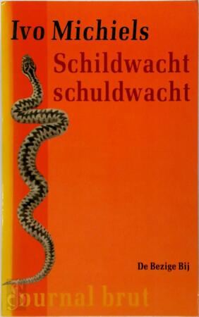 Schildwacht, schuldwacht - Ivo Michiels