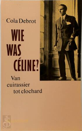 Wie was Céline? - Cola Debrot Wie was Céline? - Cola Debrot