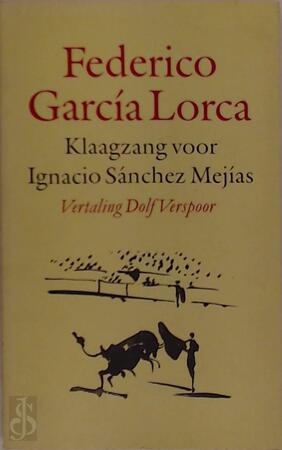 Klaagzang voor Ignacio Sánchez Mejías - Federico García Lorca, Dolf Verspoor