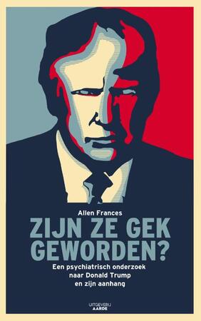 Zijn ze gek geworden? - Allen Frances Zijn ze gek geworden? - Allen Frances