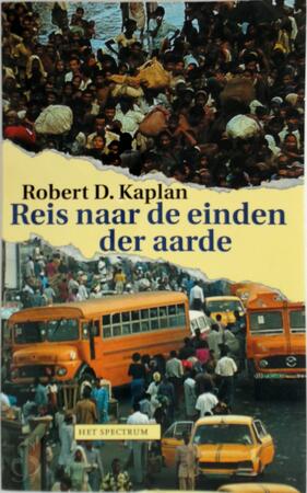 Reis naar de einden der aarde - Robert D. Kaplan Reis naar de einden der aarde - Robert D. Kaplan