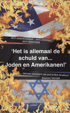 Het is allemaal de schuld van Joden en Amerikanen - E. Vermaat Het is allemaal de schuld van Joden en Amerikanen - E. Vermaat