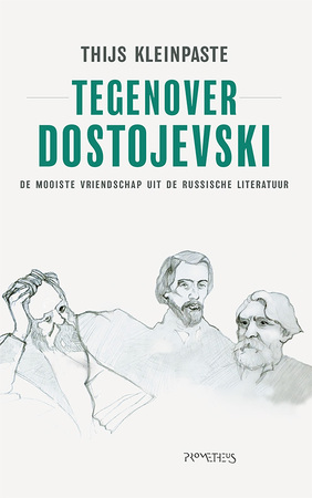 Tegenover Dostojevski - Thijs Kleinpaste