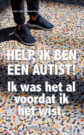 Help, ik ben een autist! - Pascal van Ijzendoorn, Ans Ettema-Essler Help, ik ben een autist! - Pascal van Ijzendoorn, Ans Ettema-Essler