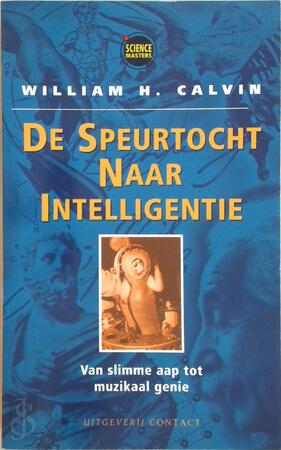 De speurtocht naar intelligentie - William H. Calvin, Marlou Gemmeke De speurtocht naar intelligentie - William H. Calvin, Marlou Gemmeke