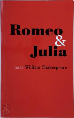 Romeo & Julia - William Shakespeare Romeo & Julia - William Shakespeare