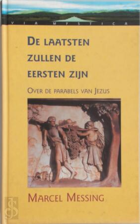De laatsten zullen de eersten zijn - Marcel Messing De laatsten zullen de eersten zijn - Marcel Messing