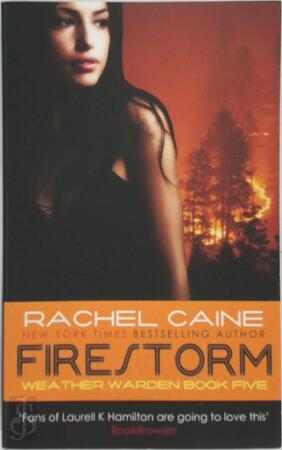 Firestorm - Rachel Caine Firestorm - Rachel Caine