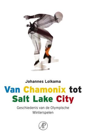 Van Chamonix tot Salt Lake City - J. Lolkama Van Chamonix tot Salt Lake City - J. Lolkama