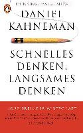 Schnelles Denken, langsames Denken - Daniel Kahneman Schnelles Denken, langsames Denken - Daniel Kahneman