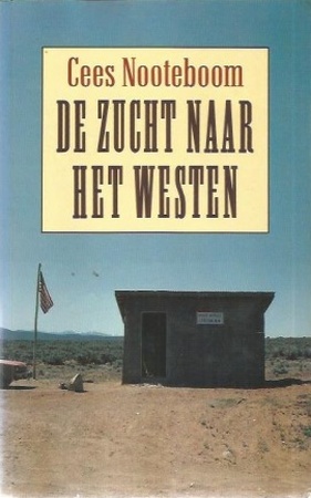 De zucht naar het Westen - Cees Nooteboom De zucht naar het Westen - Cees Nooteboom