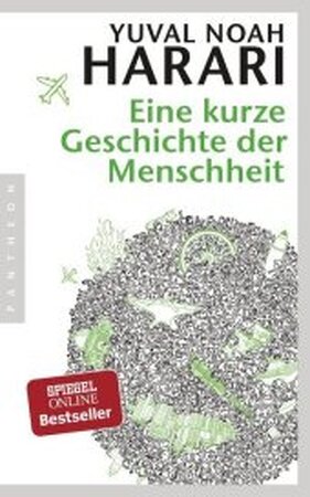 Eine kurze Geschichte der Menschheit - Yuval Noah Harari Eine kurze Geschichte der Menschheit - Yuval Noah Harari