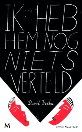 Ik heb hem nog niets verteld - David Trueba