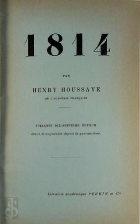 1814 - Henry Houssaye 1814 - Henry Houssaye