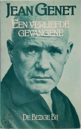 Een verliefde gevangene - Jean Genet Een verliefde gevangene - Jean Genet