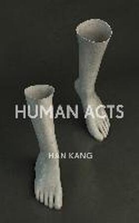 Human Acts - Han Kang Human Acts - Han Kang