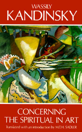 Concerning the Spiritual in Art - wassily kandinsky Concerning the Spiritual in Art - wassily kandinsky