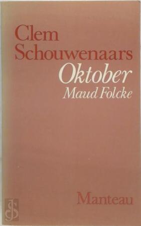 Oktober - Clem Schouwenaars Oktober - Clem Schouwenaars