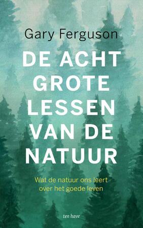 De acht grote lessen van de natuur - Gary Ferguson De acht grote lessen van de natuur - Gary Ferguson