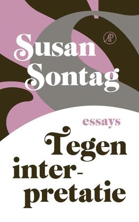 Tegen interpretatie - Susan Sontag Tegen interpretatie - Susan Sontag