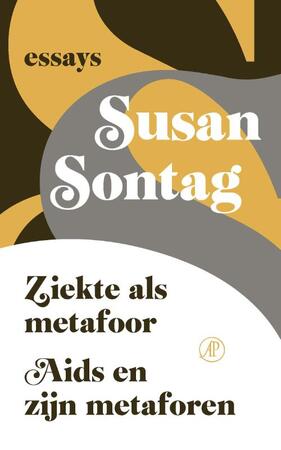 Ziekte als metafoor/Aids en zijn metaforen - Susan Sontag Ziekte als metafoor/Aids en zijn metaforen - Susan Sontag