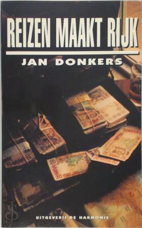 Reizen maakt rijk - Jan Donkers Reizen maakt rijk - Jan Donkers