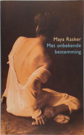 Met onbekende bestemming - Maya Rasker Met onbekende bestemming - Maya Rasker