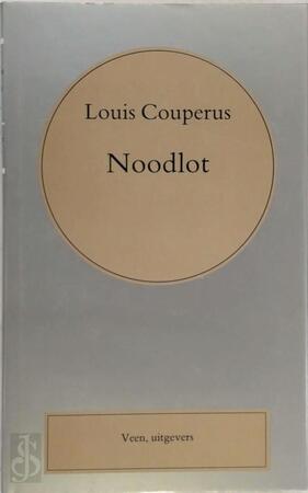 Noodlot - Louis Couperus Noodlot - Louis Couperus