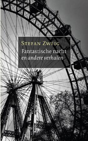 Fantastische nacht en andere verhalen - Stefan Zweig Fantastische nacht en andere verhalen - Stefan Zweig
