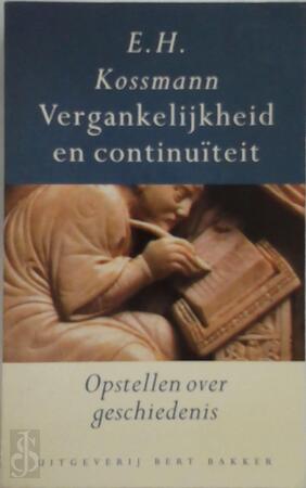 Vergankelijkheid en continuiteit - E.H. Kossmann