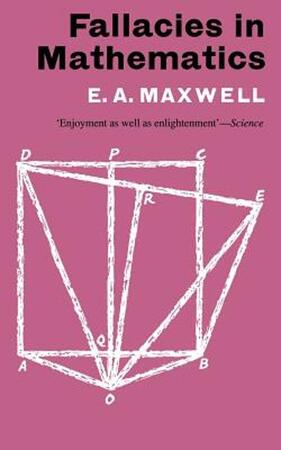 Fallacies in Mathematics - E.A. Maxwell Fallacies in Mathematics - E.A. Maxwell