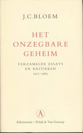 Het onzegbare geheim - Jakobus Cornelis Bloem, H.T.M. van Vliet Het onzegbare geheim - Jakobus Cornelis Bloem, H.T.M. van Vliet