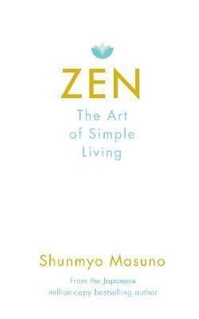 Zen - Shunmyo Masuno Zen - Shunmyo Masuno