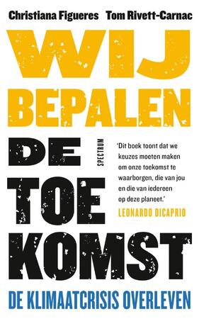 Wij bepalen de toekomst - Christiana Figueres, Tom Rivett-Carnac