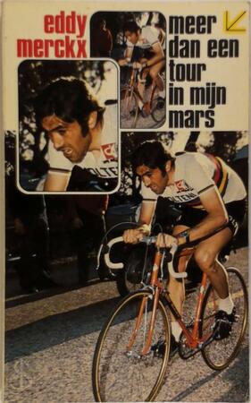 Meer dan een tour in myn mars - Merckx Meer dan een tour in myn mars - Merckx
