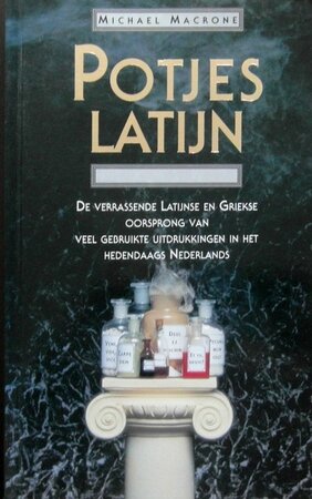Potjeslatijn - Michael Macrone, Peter de Rijk