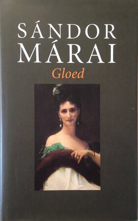 Gloed - Sandor Marai Gloed - Sandor Marai